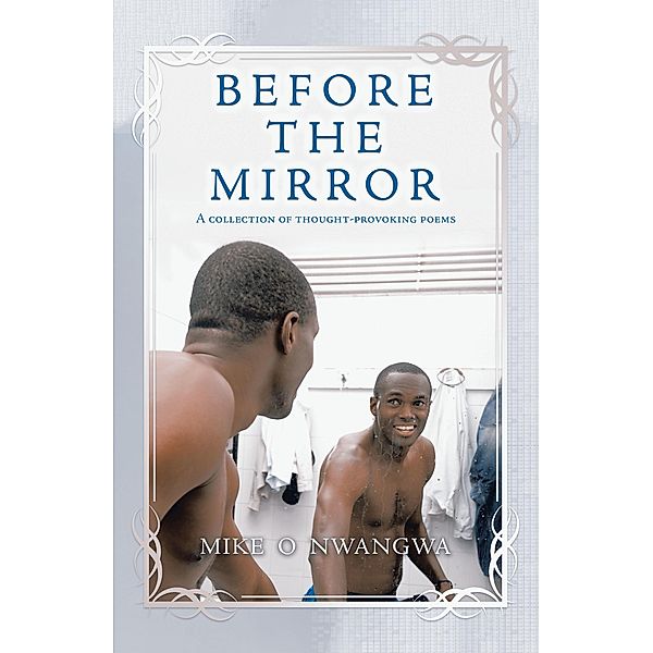 Before the         Mirror, Mike O Nwangwa