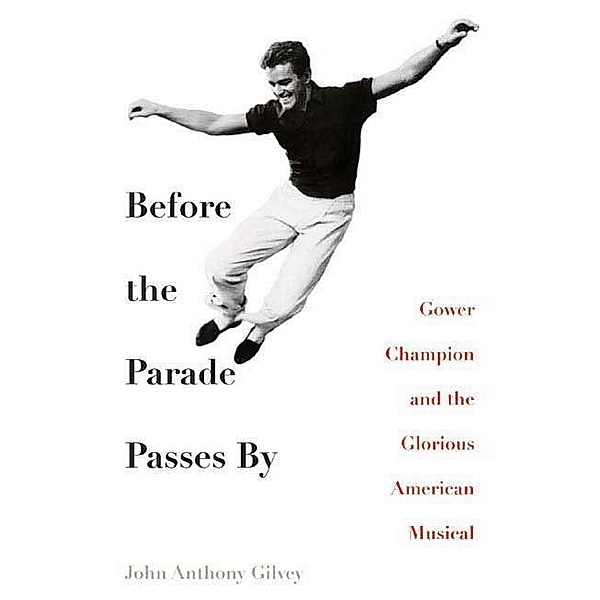 Before the Parade Passes By, John Anthony Gilvey