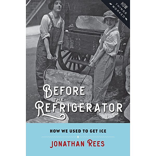 Before the Refrigerator, Jonathan Rees