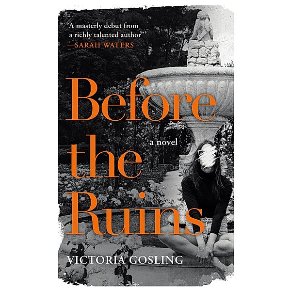 Before the Ruins, Victoria Gosling