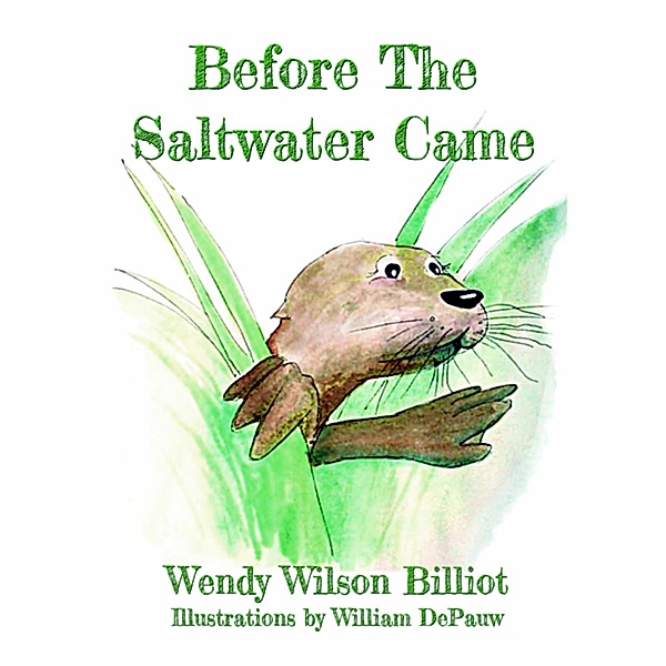 Before the Saltwater Came, Wendy Wilson Billiot, William DePauw