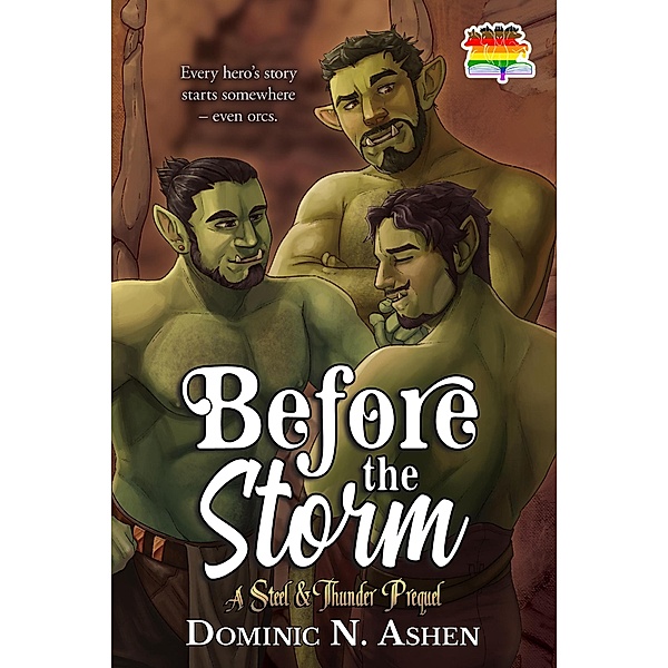 Before the Storm: A Steel & Thunder Prequel / Before the Storm, Dominic N. Ashen