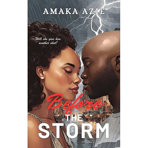 Before the Storm (Lagos plastic surgeons, #1) / Lagos plastic surgeons, Amaka Azie