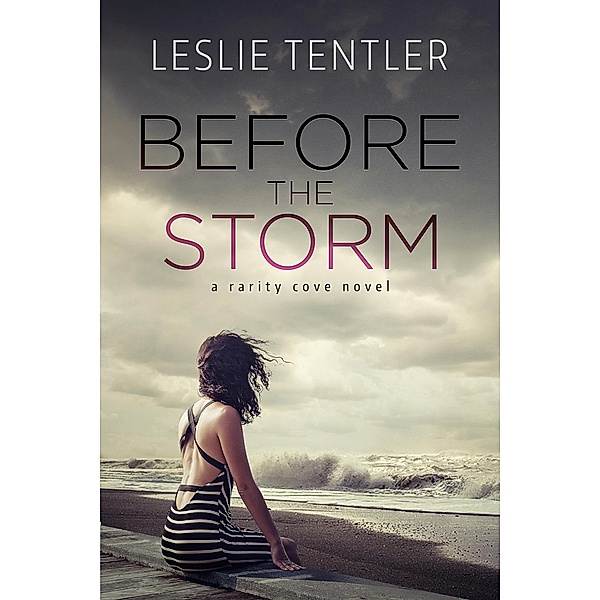 Before the Storm (Rarity Cove Book 1), Leslie Tentler