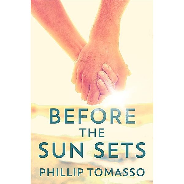 Before The Sun Sets, Phillip Tomasso