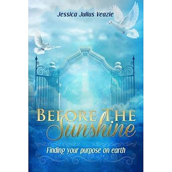 Before The Sunshine / Before The Sunshine Bd.2, Jessica Julius Veazie