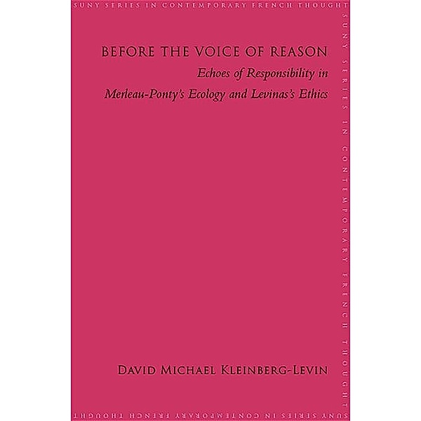 Before the Voice of Reason / SUNY series in Contemporary French Thought, David Michael Kleinberg-Levin