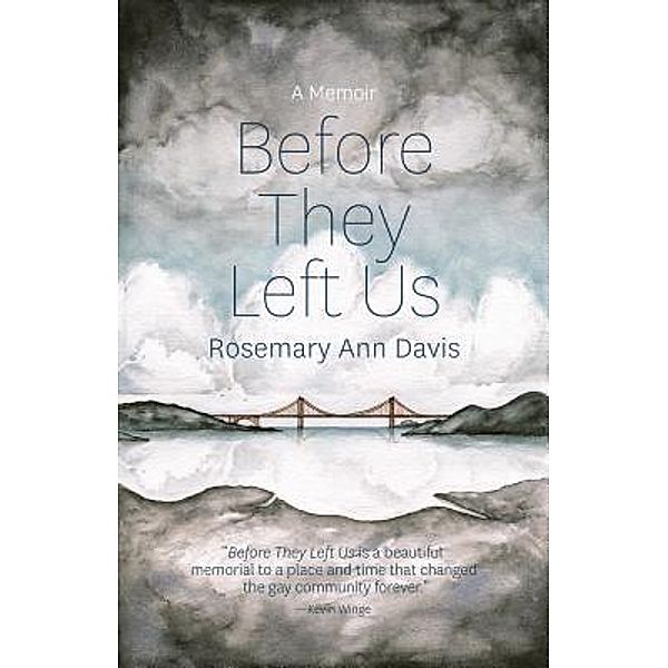 Before They Left Us / Old Road Publishing, Rosemary Ann Davis