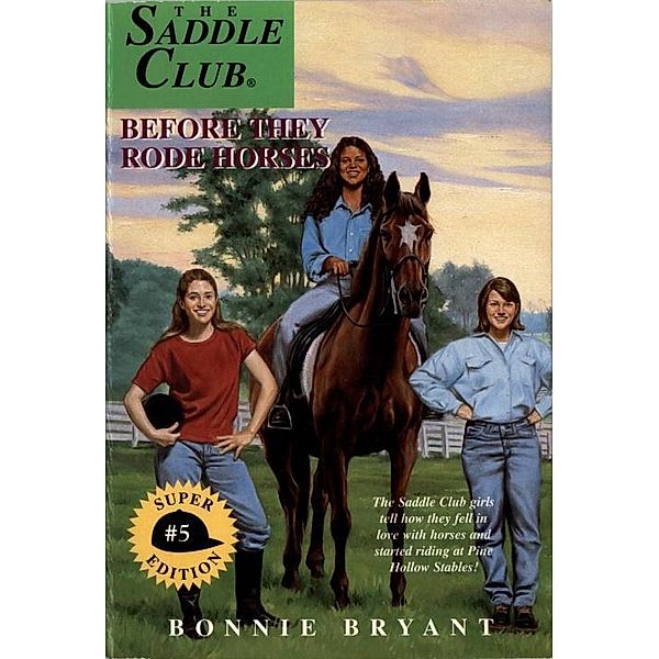 Before They Rode Horses / Saddle Club Bd.5, Bonnie Bryant