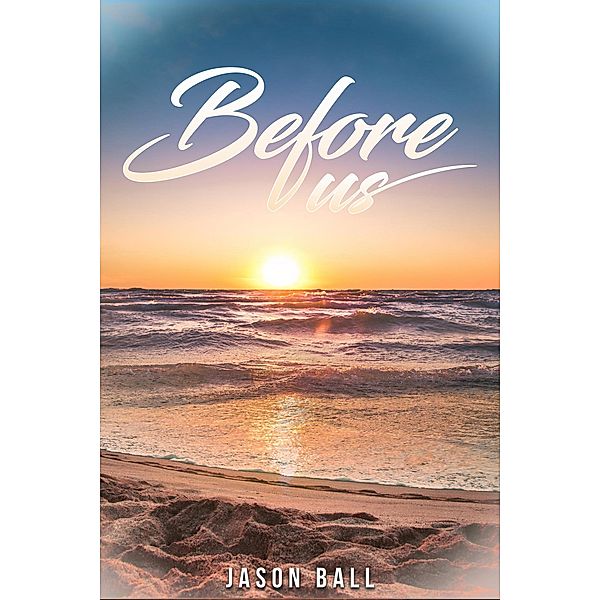 Before Us, Jason Ball