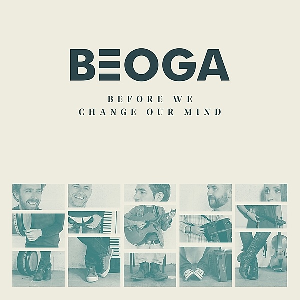 Before We Change Our Mind, Beoga