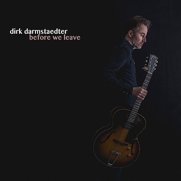 Before We Leave (Vinyl), Dirk Darmstaedter