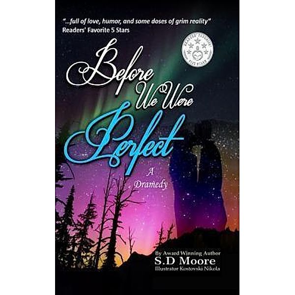 Before We Were Perfect / Moon Leaf Publishing LLC, S. D. Moore