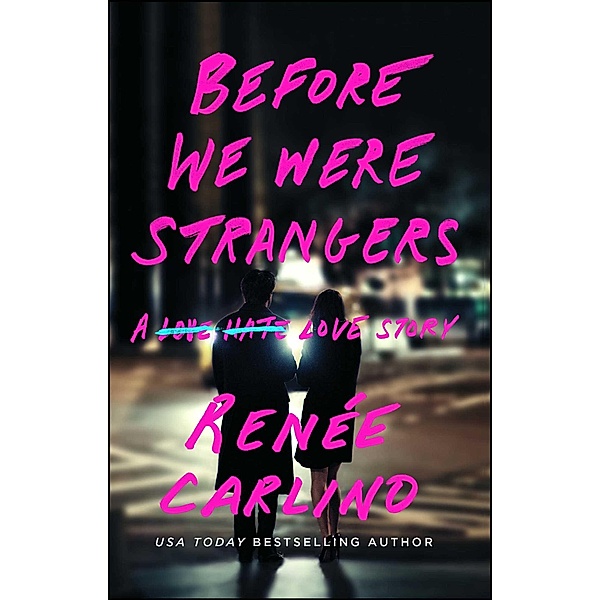 Before We Were Strangers, Renée Carlino