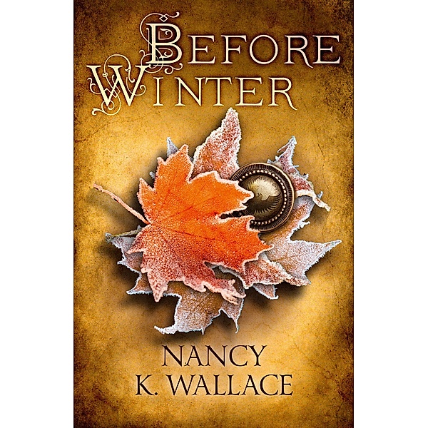 Before Winter / Wolves of Llisé Bd.3, Nancy K. Wallace
