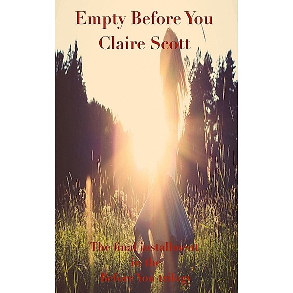 Before You: Empty Before You, Claire Scott