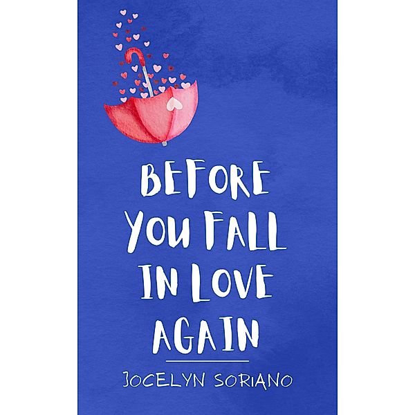 Before You Fall In Love Again, Jocelyn Soriano