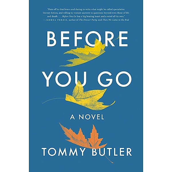 Before You Go, Tommy Butler