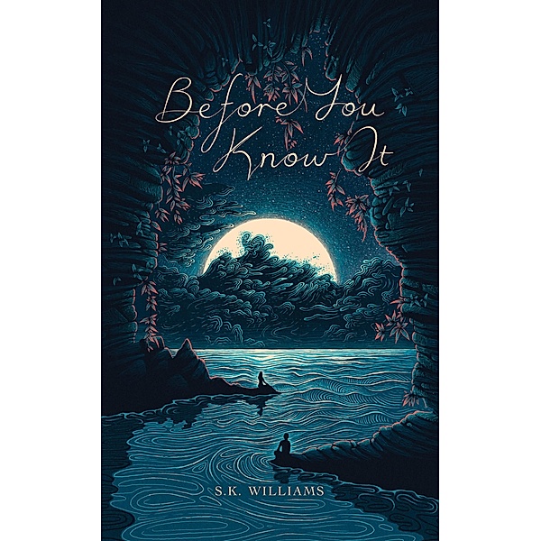Before You Know It, SK Williams