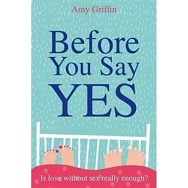 Before You Say Yes, Amy Griffin