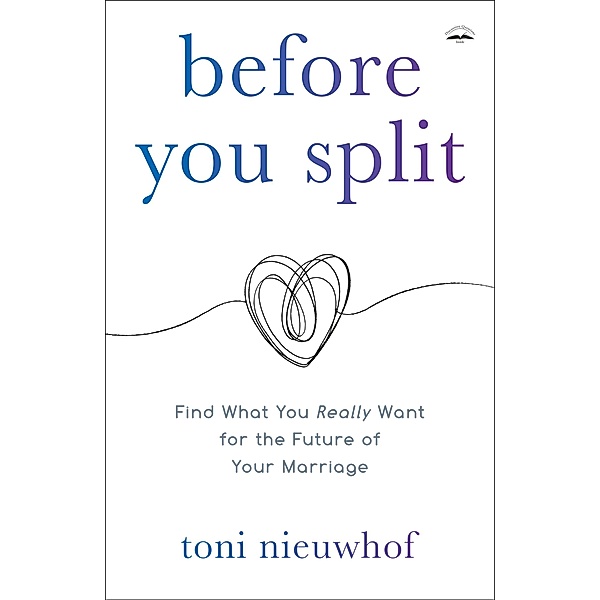 Before You Split, Toni Nieuwhof