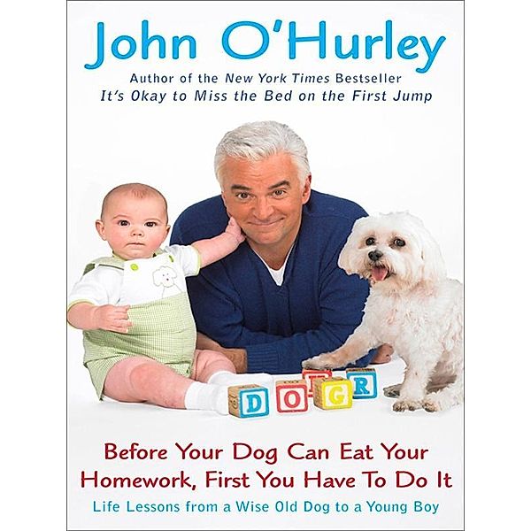 Before Your Dog Can Eat Your Homework, First You Have to Do It, John O'Hurley