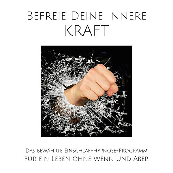 Befreie Deine innere Kraft: Hypnose für unerschöpfliche Motivation, Patrick Lynen