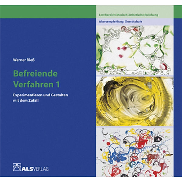 Befreiende Verfahren: Bd.1 Experimentieren und gestalten mit dem Zufall, Werner Rieß