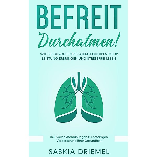 Befreit durchatmen!, Saskia Driemel