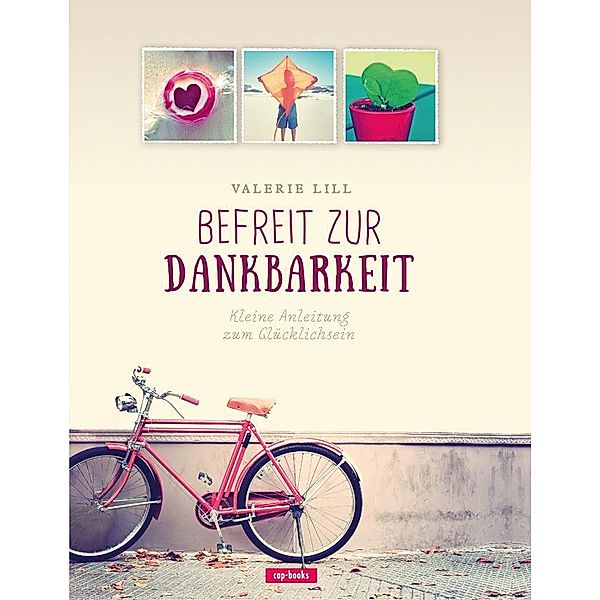 Befreit zur Dankbarkeit, Valerie Lill