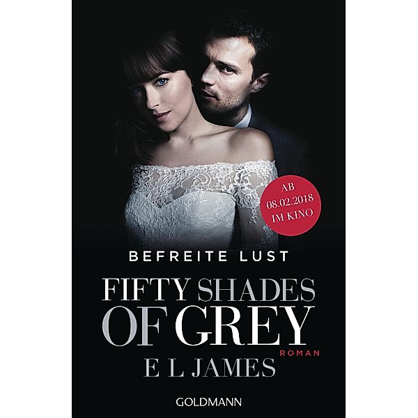 Befreite Lust / Shades of Grey Trilogie Bd.3, E L James