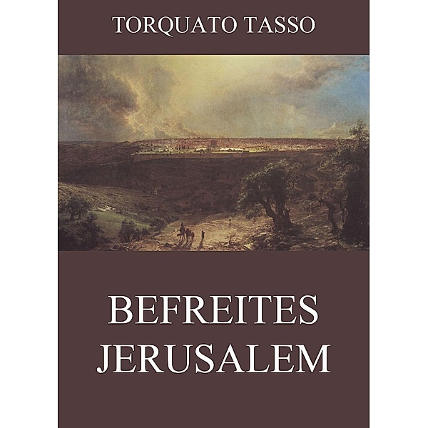 Befreites Jerusalem, Torquato Tasso