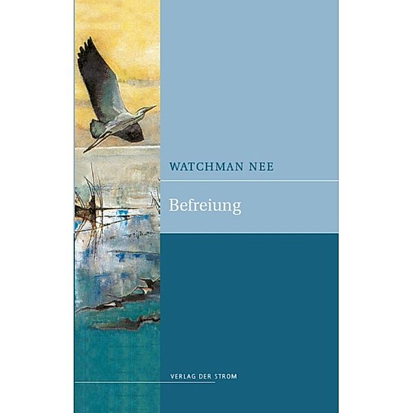 Befreiung, Watchman Nee