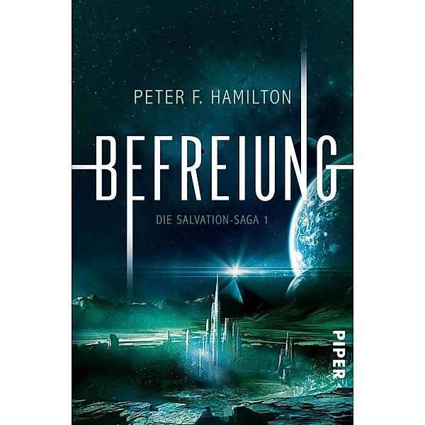 Befreiung / Die Salvation-Saga Bd.1, Peter F. Hamilton