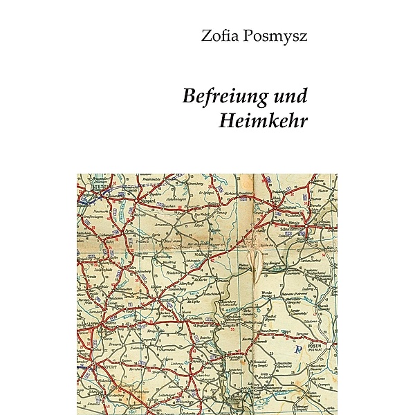 Befreiung und Heimkehr, Zofia Posmysz