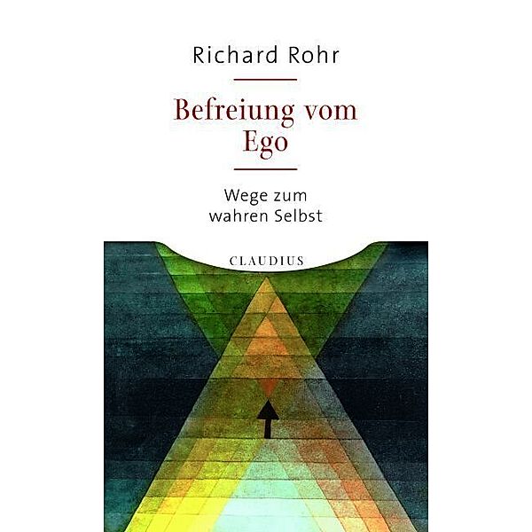 Befreiung vom Ego, Richard Rohr