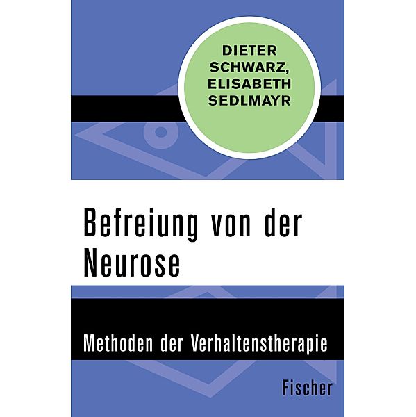 Befreiung von der Neurose, Dieter Schwarz, Elisabeth Sedlmayr
