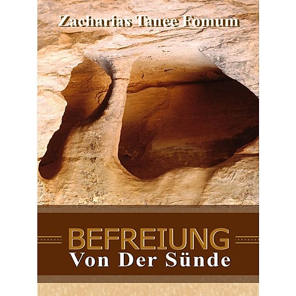 Befreiung Von Der Sünde, Zacharias Tanee Fomum