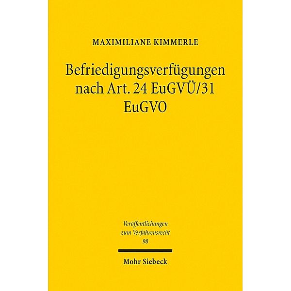 Befriedigungsverfügungen nach Art. 24 EuGVÜ/31 EuGVO, Maximiliane Kimmerle