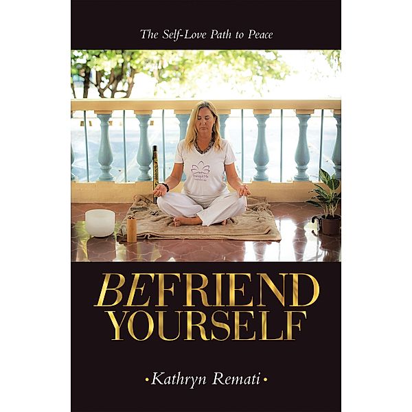 Befriend Yourself, Kathryn Remati