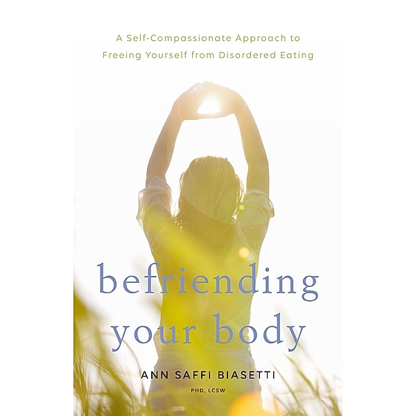 Befriending Your Body, Ann Saffi Biasetti