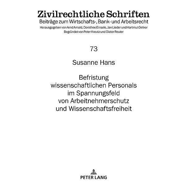 Befristung wissenschaftlichen Personals im Spannungsfeld von Arbeitnehmerschutz und Wissenschaftsfreiheit, Hans Susanne Hans