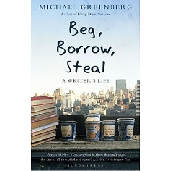 Beg, Borrow, Steal, Michael Greenberg
