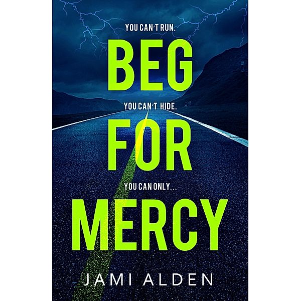 Beg For Mercy: Dead Wrong Book 1 (A gripping serial killer thriller) / Dead Wrong, Jami Alden