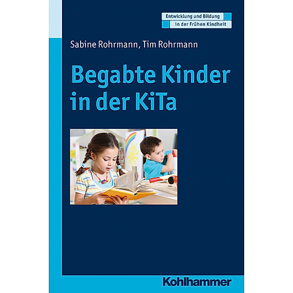 Begabte Kinder in der KiTa, Sabine Rohrmann, Tim Rohrmann