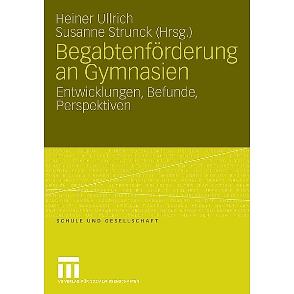 Begabtenförderung an Gymnasien / Schule und Gesellschaft, Heiner Ullrich, Susanne Strunck