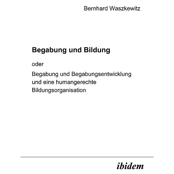 Begabung und Bildung, Bernhard Waszkewitz