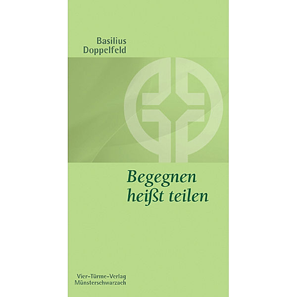 Begegnen heißt teilen, Basilius Doppelfeld