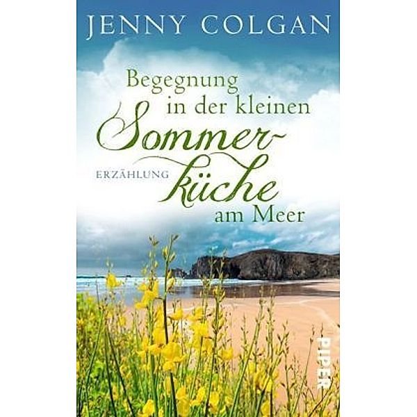 Begegnung in der kleinen Sommerküche am Meer, Jenny Colgan