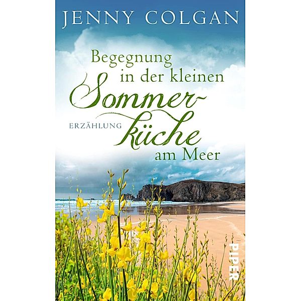 Begegnung in der kleinen Sommerküche am Meer / Piper Schicksalsvoll, Jenny Colgan